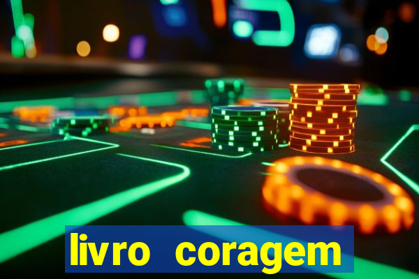 livro coragem desbravadores pdf