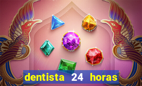 dentista 24 horas em betim