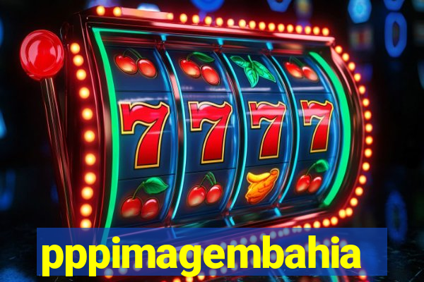 pppimagembahia