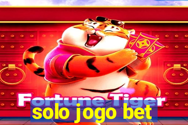 solo jogo bet