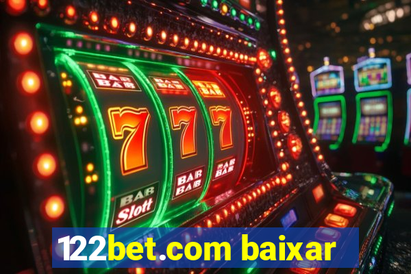 122bet.com baixar