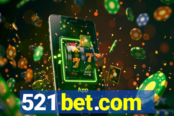 521 bet.com