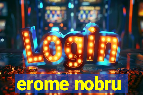 erome nobru