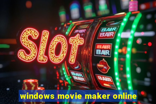 windows movie maker online