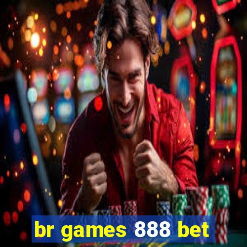 br games 888 bet