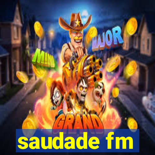 saudade fm