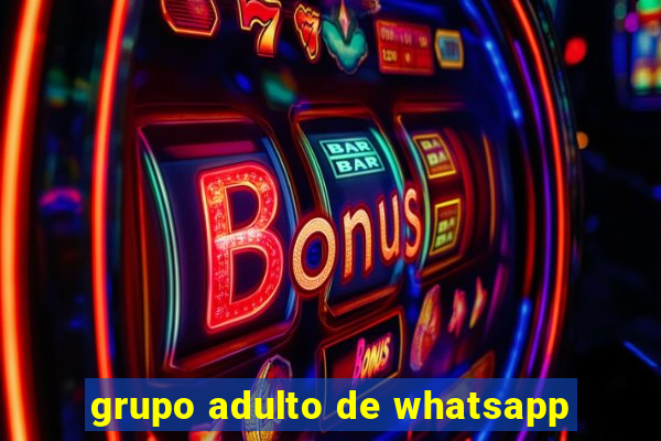 grupo adulto de whatsapp