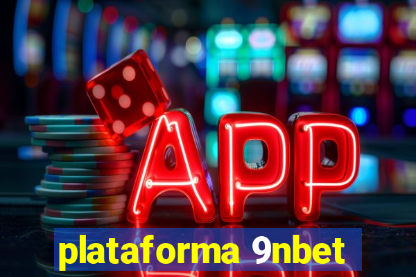 plataforma 9nbet