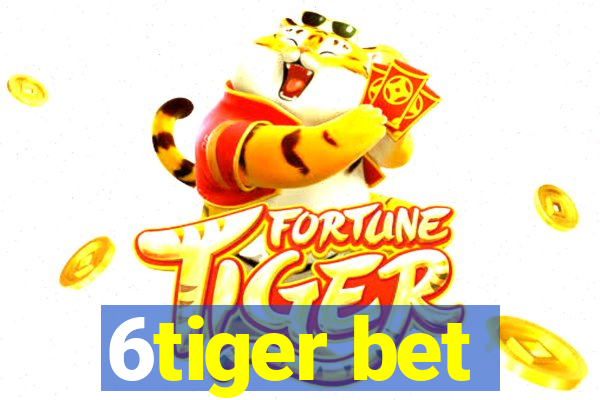 6tiger bet