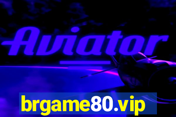 brgame80.vip