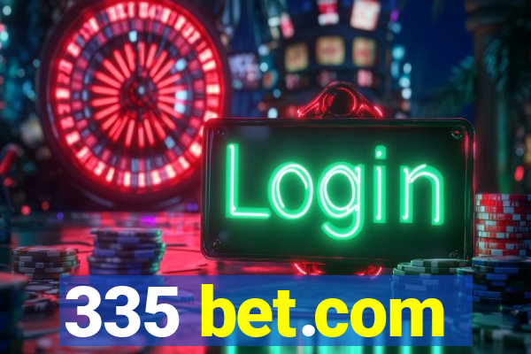 335 bet.com