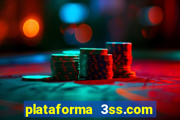 plataforma 3ss.com é confiável