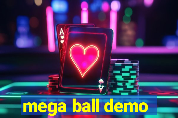 mega ball demo