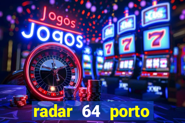 radar 64 porto seguro bahia