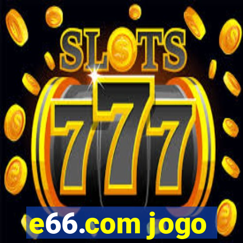 e66.com jogo