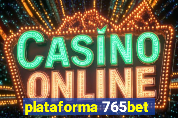 plataforma 765bet