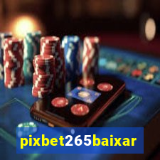 pixbet265baixar