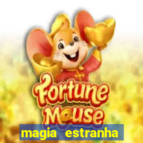 magia estranha filme completo dublado google drive