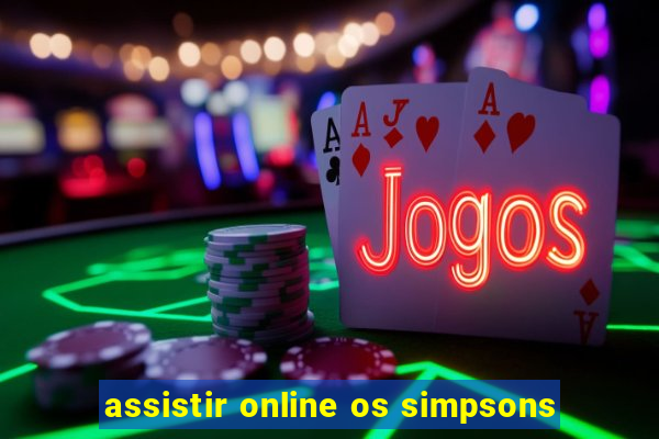 assistir online os simpsons