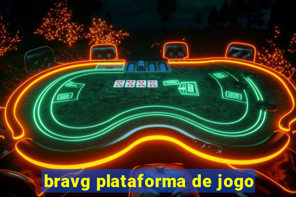 bravg plataforma de jogo