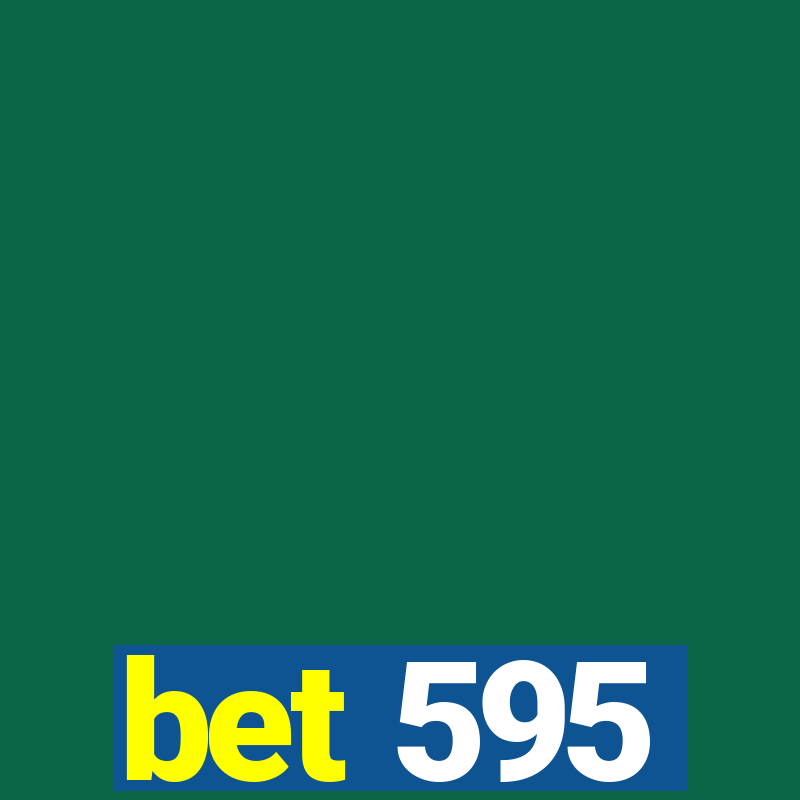 bet 595