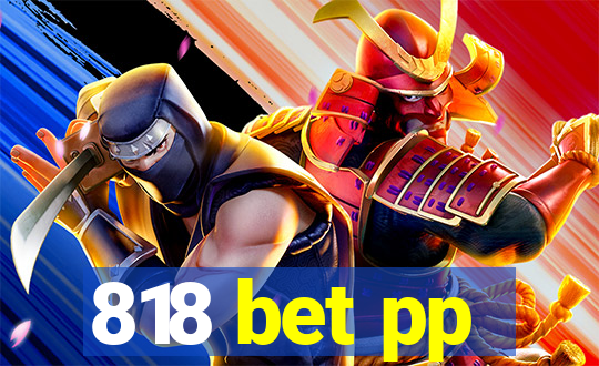 818 bet pp