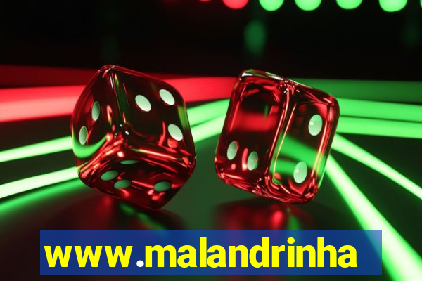 www.malandrinhas.net