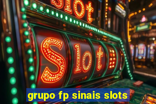 grupo fp sinais slots