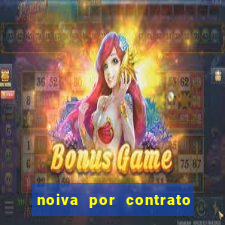 noiva por contrato filme completo dublado