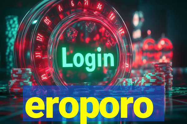 eroporo