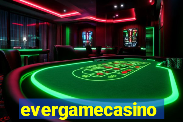 evergamecasino