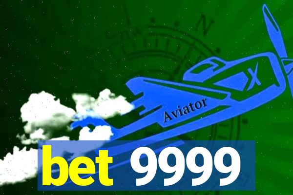 bet 9999