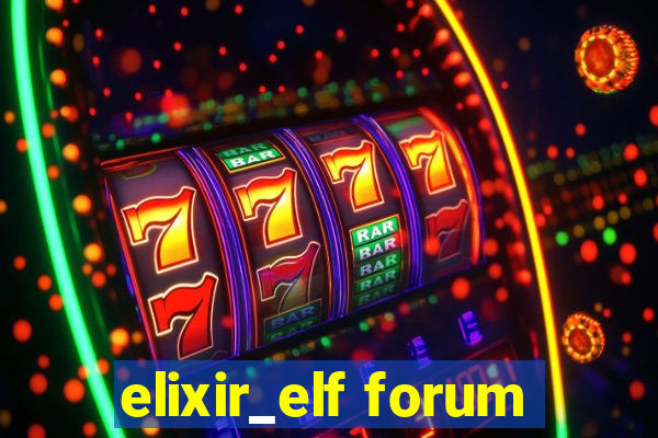 elixir_elf forum