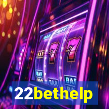 22bethelp