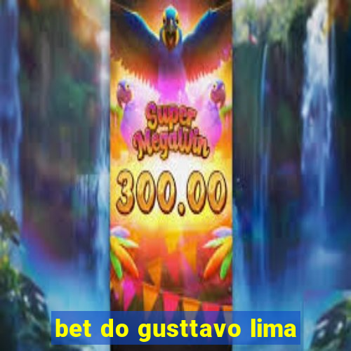 bet do gusttavo lima