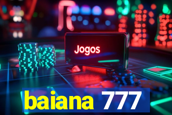 baiana 777