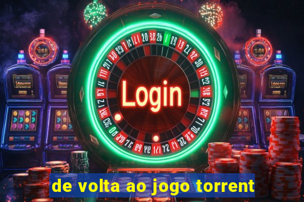 de volta ao jogo torrent