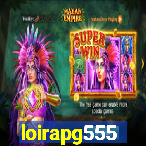 loirapg555