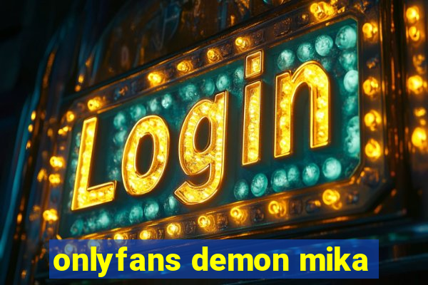 onlyfans demon mika