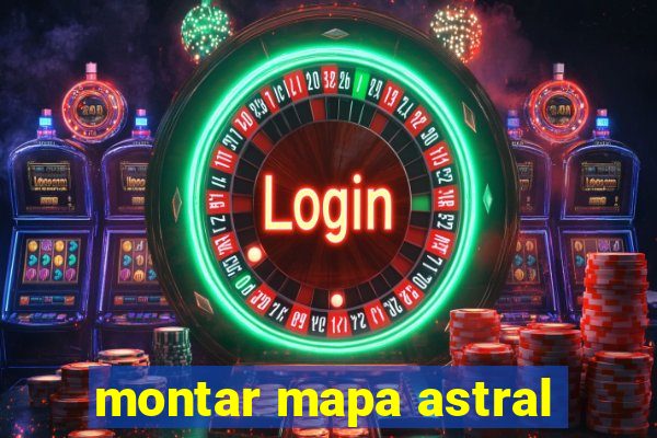 montar mapa astral