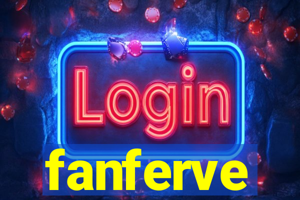 fanferve