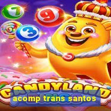 acomp trans santos