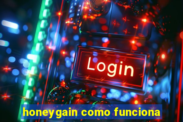 honeygain como funciona