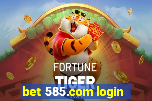 bet 585.com login