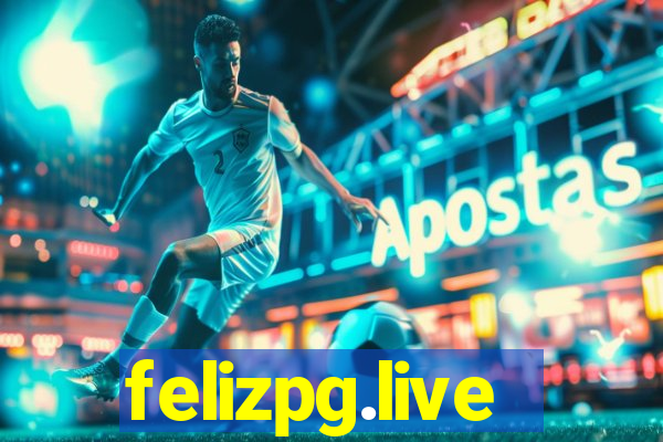 felizpg.live