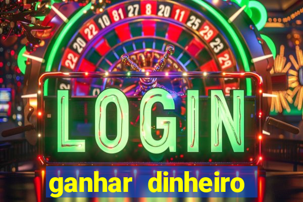 ganhar dinheiro jogando sem depositar nada