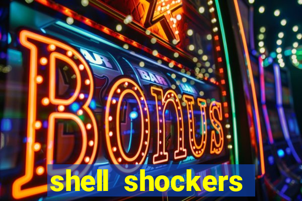 shell shockers unblocked links