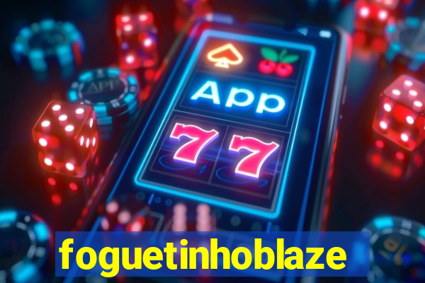 foguetinhoblaze