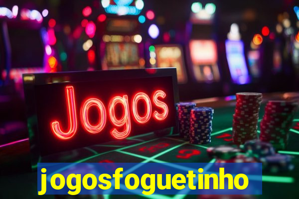 jogosfoguetinho