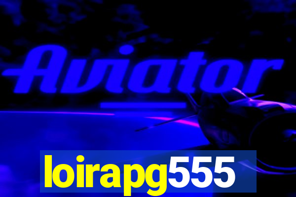 loirapg555